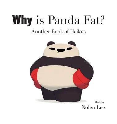 Warum ist Panda fett? Ein weiteres Buch mit Haikus - Why is Panda Fat? Another Book of Haikus