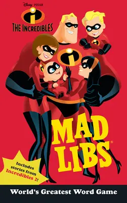 Die Unglaublichen Mad Libs: World's Greatest Word Game (Das größte Wortspiel der Welt) - The Incredibles Mad Libs: World's Greatest Word Game