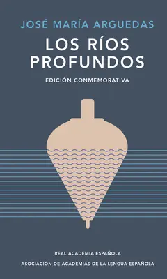 Los Ros Profundos (Edicin Conmemorativa) / Tiefe Flüsse. Gedenkausgabe - Los Ros Profundos (Edicin Conmemorativa) / Deep Rivers. Commemorative Edition