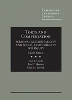 Delikte und Schadenersatz, persönliche Verantwortlichkeit und soziale Verantwortung für Schäden - Torts and Compensation, Personal Accountability and Social Responsibility for Injury