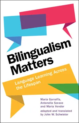 Zweisprachigkeit ist wichtig: Sprachenlernen über die gesamte Lebensspanne - Bilingualism Matters: Language Learning Across the Lifespan