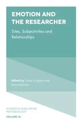 Emotionen und der Forscher: Orte, Subjektivitäten und Beziehungen - Emotion and the Researcher: Sites, Subjectivities, and Relationships