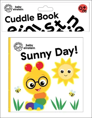 Baby Einstein: Sonniger Tag! Kuschelbuch - Baby Einstein: Sunny Day! Cuddle Book