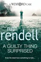 Guilty Thing Surprised - ein fesselnder und spannender Wexford-Krimi von der preisgekrönten Königin des Verbrechens, Ruth Rendell - Guilty Thing Surprised - an engrossing and enthralling Wexford mystery from the award-winning queen of crime, Ruth Rendell