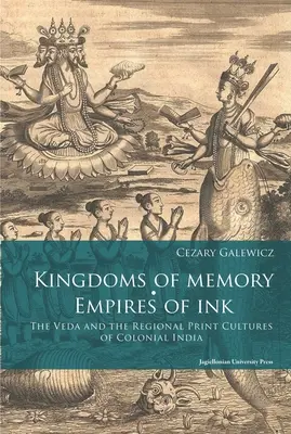 Königreiche der Erinnerung, Reiche der Tinte: Der Veda und die regionalen Druckkulturen des kolonialen Indien - Kingdoms of Memory, Empires of Ink: The Veda and the Regional Print Cultures of Colonial India