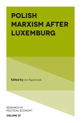 Der polnische Marxismus nach Luxemburg - Polish Marxism After Luxemburg