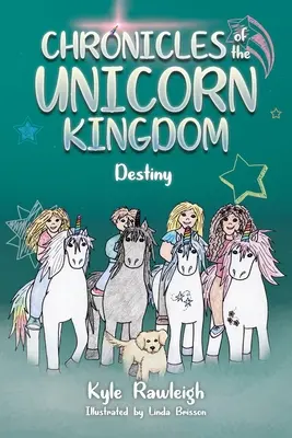 Chroniken des Einhornkönigreichs: Schicksal - Chronicles of the Unicorn Kingdom: Destiny