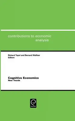 Kognitive Ökonomie: Neue Trends - Cognitive Economics: New Trends