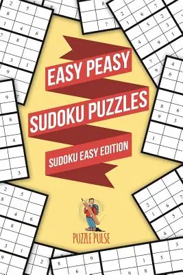 Leichte Sudoku-Rätsel: Sudoku Leichte Ausgabe - Easy Peasy Sudoku Puzzles: Sudoku Easy Edition