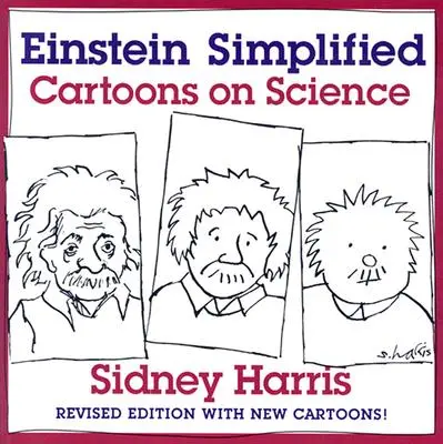 Einstein Vereinfacht - Cartoons über Wissenschaft - Einstein Simplified - Cartoons on Science