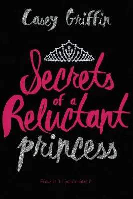 Die Geheimnisse einer zögernden Prinzessin - Secrets of a Reluctant Princess