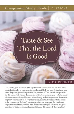 Schmeckt und seht, dass der Herr gut ist Studienführer - Taste and See That the Lord Is Good Study Guide