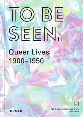 Gesehen werden: Queer Lives 1900-1950 - To Be Seen: Queer Lives 1900-1950