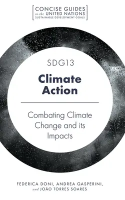 Sdg13 - Klimapolitik: Bekämpfung des Klimawandels und seiner Auswirkungen - Sdg13 - Climate Action: Combatting Climate Change and Its Impacts