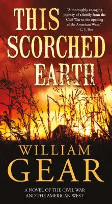 Diese verbrannte Erde: Ein Roman über den Bürgerkrieg und den amerikanischen Westen - This Scorched Earth: A Novel of the Civil War and the American West