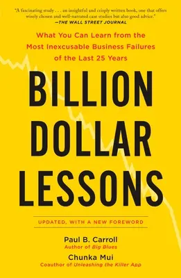 Billion Dollar Lessons: Was Sie von den unentschuldbarsten Unternehmensfehlern der letzten 25 Jahre lernen können - Billion Dollar Lessons: What You Can Learn from the Most Inexcusable Business Failures of the Last 25 Years