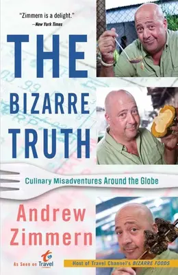 Die bizarre Wahrheit: Kulinarische Missgeschicke rund um den Globus - The Bizarre Truth: Culinary Misadventures Around the Globe