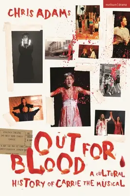 Raus aufs Blut: Eine Kulturgeschichte von Carrie, dem Musical - Out for Blood: A Cultural History of Carrie the Musical