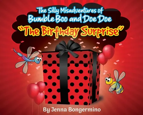 Die dummen Missgeschicke von Bumble Boo und Doe Doe - Die Geburtstagsüberraschung - The Silly Misadventures of Bumble Boo and Doe Doe - The Birthday Surprise