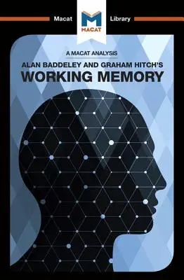 Eine Analyse des Arbeitsgedächtnisses von Alan D. Baddeley und Graham Hitch: Arbeitsspeicher - An Analysis of Alan D. Baddeley and Graham Hitch's Working Memory: Working Memory