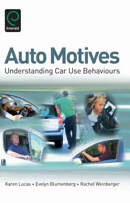 Auto-Motive: Autonutzungsverhalten verstehen - Auto Motives: Understanding Car Use Behaviours