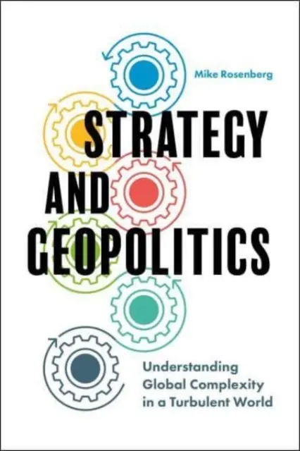 Strategie und Geopolitik: Globale Komplexität in einer turbulenten Welt verstehen - Strategy and Geopolitics: Understanding Global Complexity in a Turbulent World