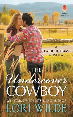 Der verdeckte Cowboy: Eine Novelle aus Twilight, Texas - The Undercover Cowboy: A Twilight, Texas Novella