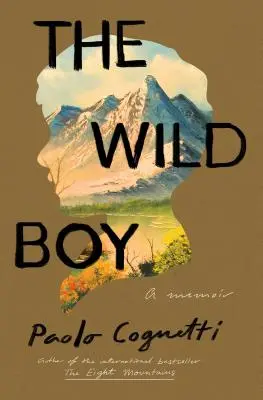 Der wilde Junge: Ein Memoir - The Wild Boy: A Memoir