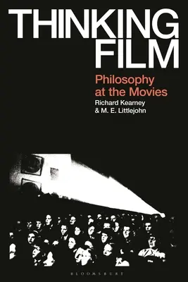 Film zum Nachdenken: Philosophie im Kino - Thinking Film: Philosophy at the Movies