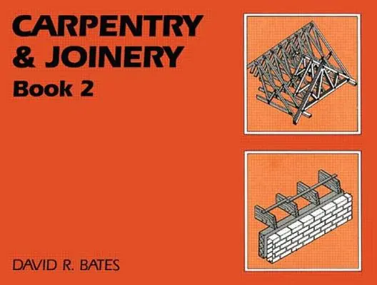 Tischlerei und Schreinerei Buch 2 - Carpentry and Joinery Book 2