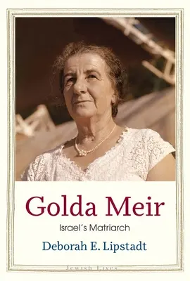 Golda Meir: Israels Matriarchin - Golda Meir: Israel's Matriarch