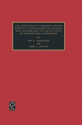 Nützlichkeit von Geschäftsberichten für Aktionäre in Australien, Neuseeland und den Vereinigten Staaten: Ein internationaler Vergleich - Usefulness of Corporate Annual Reports to Shareholders in Australia, New Zealand and the United States: An International Comparison