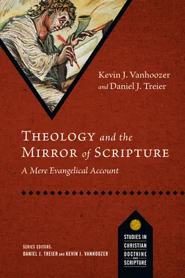 Theologie und der Spiegel der Schrift: Ein rein evangelischer Bericht - Theology and the Mirror of Scripture: A Mere Evangelical Account