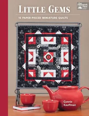Kleine Juwelen - 15 Miniatur-Quilts mit Papierstickerei - Little Gems - 15 Paper-Pieced Miniature Quilts