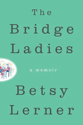 Die Brückenfrauen: Eine Erinnerung - The Bridge Ladies: A Memoir