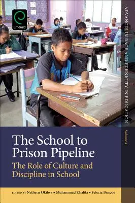 Der Weg von der Schule ins Gefängnis: Die Rolle von Kultur und Disziplin in der Schule - The School to Prison Pipeline: The Role of Culture and Discipline in School