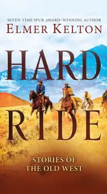 Harter Ritt: Geschichten aus dem Alten Westen - Hard Ride: Stories of the Old West