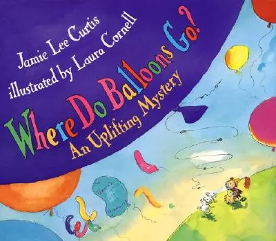 Wohin gehen Luftballons? Ein aufmunterndes Rätsel - Where Do Balloons Go?: An Uplifting Mystery