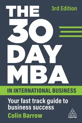 Der 30-Tage-MBA in International Business: Ihr schneller Weg zum geschäftlichen Erfolg - The 30 Day MBA in International Business: Your Fast Track Guide to Business Success