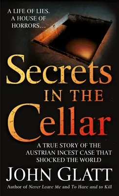 Geheimnisse im Keller: Die wahre Geschichte des österreichischen Inzestfalls, der die Welt schockierte - Secrets in the Cellar: A True Story of the Austrian Incest Case That Shocked the World