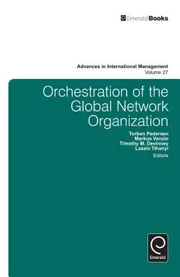 Die Orchestrierung der globalen Netzwerkorganisation - Orchestration of the Global Network Organization