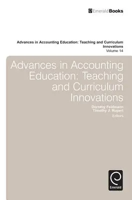 Fortschritte in der Rechnungswesenausbildung: Innovationen in Lehre und Lehrplänen - Advances in Accounting Education: Teaching and Curriculum Innovations
