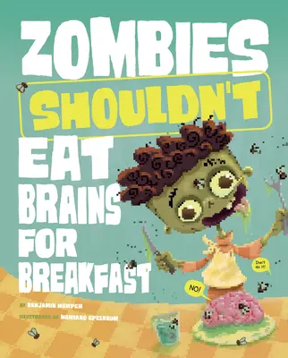 Zombies sollten keine Gehirne zum Frühstück essen - Zombies Shouldn't Eat Brains for Breakfast