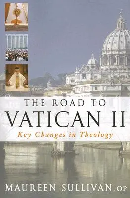 Der Weg zum Vatikanum II: Die wichtigsten Veränderungen in der Theologie - Road to Vatican II: Key Changes in Theology