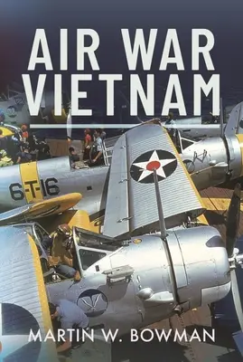 Luftkrieg in Vietnam - Air War Vietnam