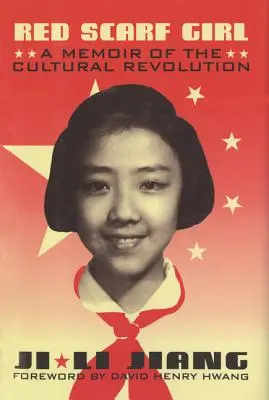 Das Mädchen mit dem roten Schal: Eine Erinnerung an die Kulturrevolution - Red Scarf Girl: A Memoir of the Cultural Revolution