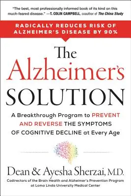 Die Alzheimer-Lösung: Ein bahnbrechendes Programm zur Vorbeugung und Umkehrung der Symptome des kognitiven Verfalls in jedem Alter - The Alzheimer's Solution: A Breakthrough Program to Prevent and Reverse the Symptoms of Cognitive Decline at Every Age