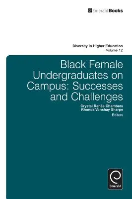 Schwarze weibliche Undergraduates auf dem Campus: Erfolge und Herausforderungen - Black Female Undergraduates on Campus: Successes and Challenges