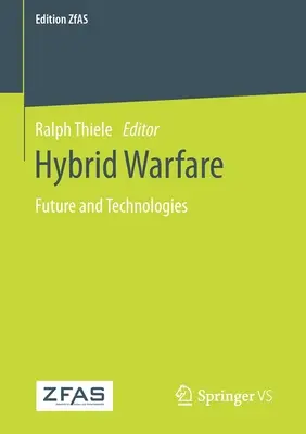Hybride Kriegsführung: Zukunft und Technologien - Hybrid Warfare: Future and Technologies