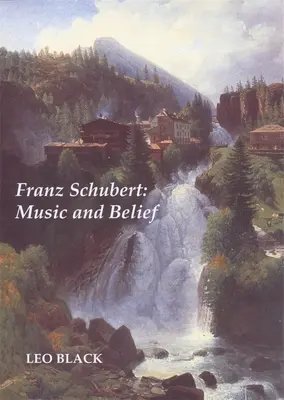 Franz Schubert: Musik und Glaube - Franz Schubert: Music and Belief